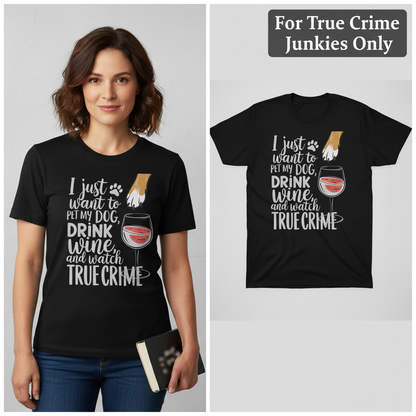 Wine, Dogs & True Crime T-Shirt_model_flat