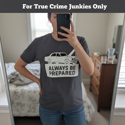 Always Be Prepared T-Shirt_mirror_selfie