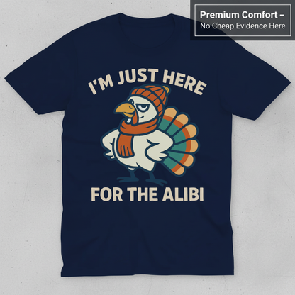 Here for the Alibi T-Shirt_clean
