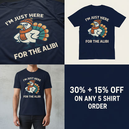 Here for the Alibi T-Shirt_4_panel