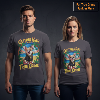 Getting High with True Crime T-Shirt_stoic