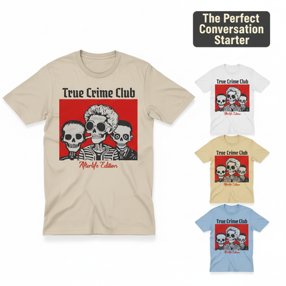True Crime Club - Afterlife Edition T-shirt_color_hero