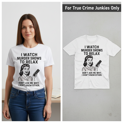 Murder Shows & Chill T-Shirt_model_flat