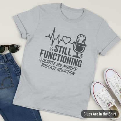 Still Functioning Murder Podcast T-Shirt__pair