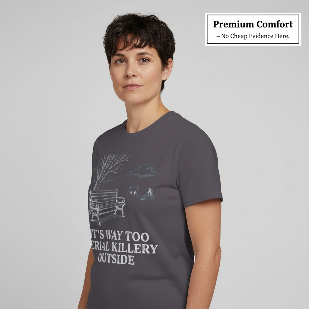 Serial Killery Vibes T-Shirt__benefit