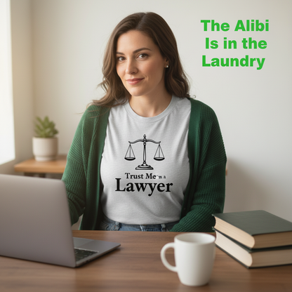 Trust Me I'm a Lawyer T-Shirt__use