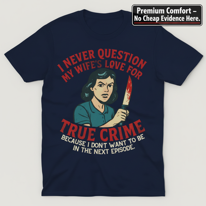 True Crime Wife T-Shirt_clean