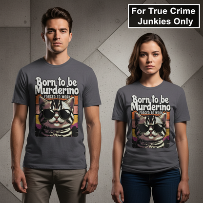 Born to Be Murderino T-Shirt_stoic