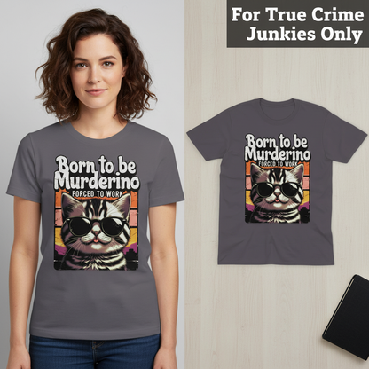 Born to Be Murderino T-Shirt_model_flat
