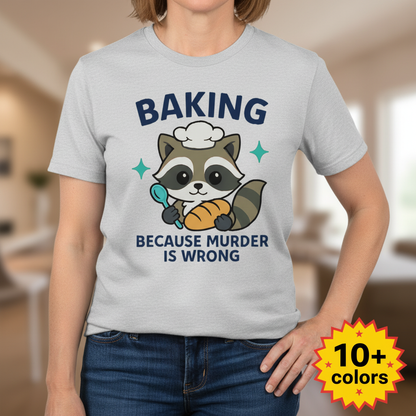 Baking Because Murder Is Wrong T-Shirt_badge