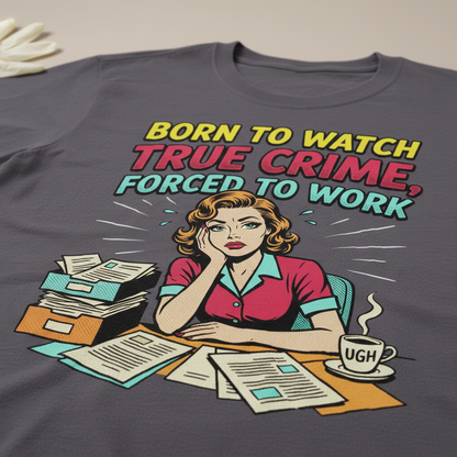 Born to Watch True Crime T-Shirt__detail