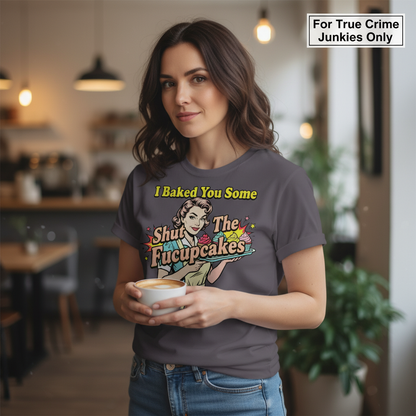 Shut The Fucupcakes T-Shirt__lifestyle