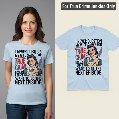 True Crime Wife T-Shirt_model_flat