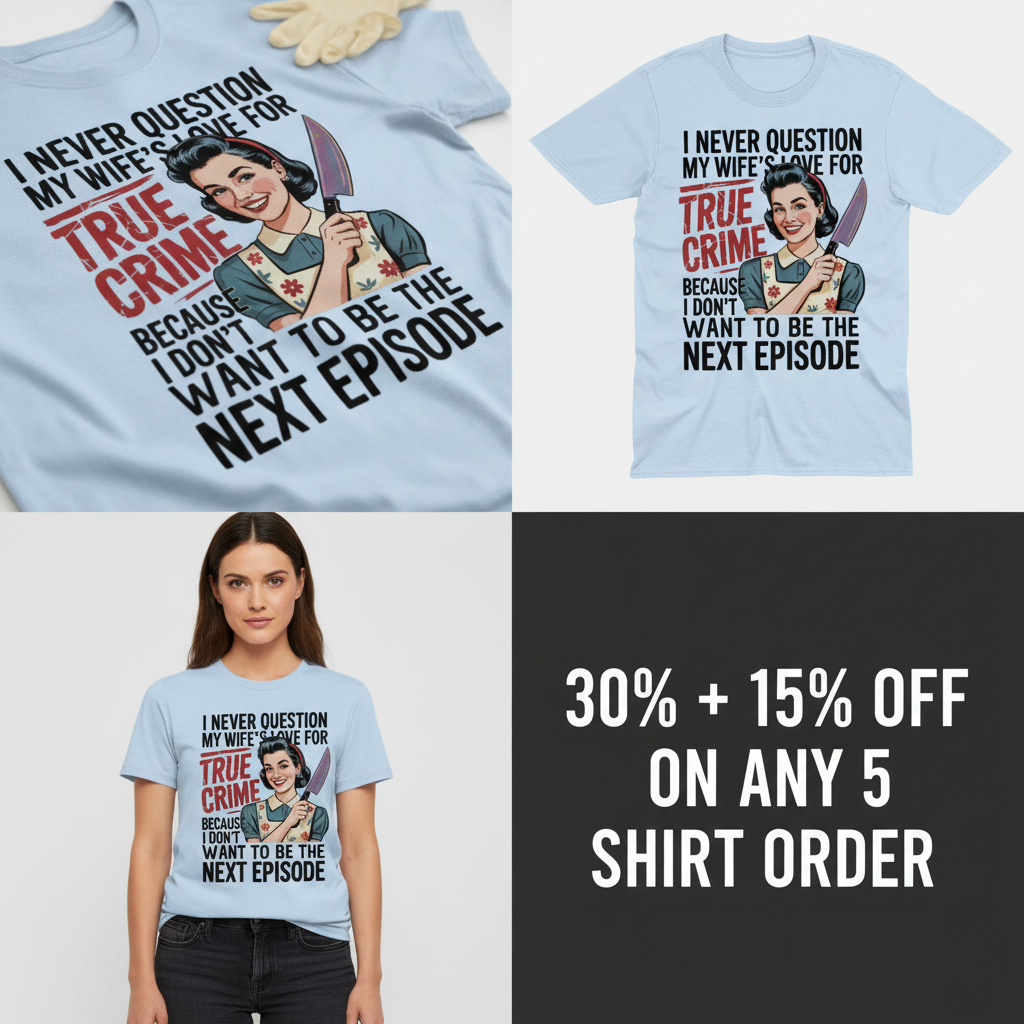 True Crime Wife T-Shirt_4_panel