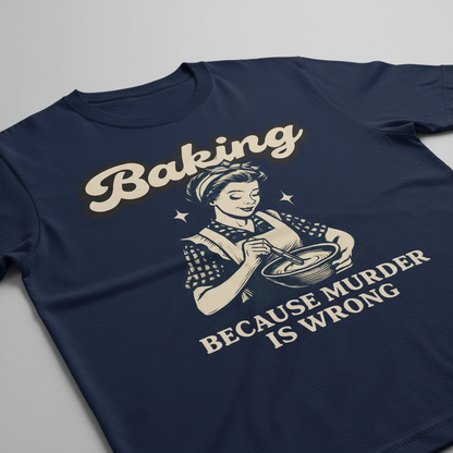 Baking Because Murder Is Wrong T-Shirt__detail