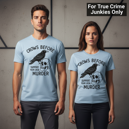 Support Your Local Murder T-Shirt_stoic