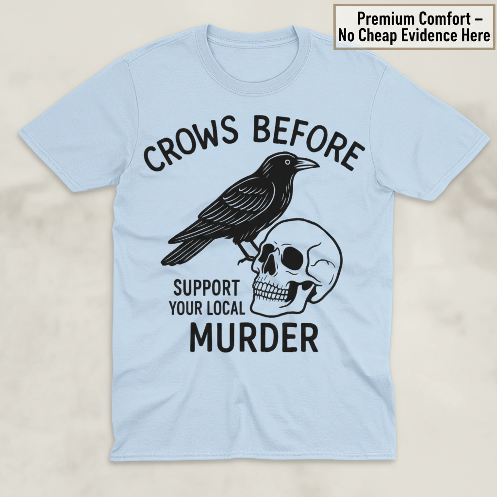 Support Your Local Murder T-Shirt_clean