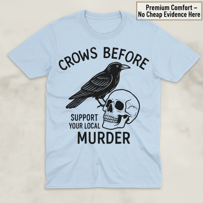 Support Your Local Murder T-Shirt_clean