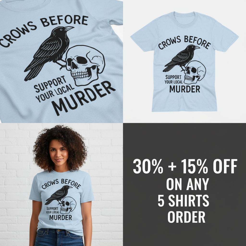 Support Your Local Murder T-Shirt_4_panel