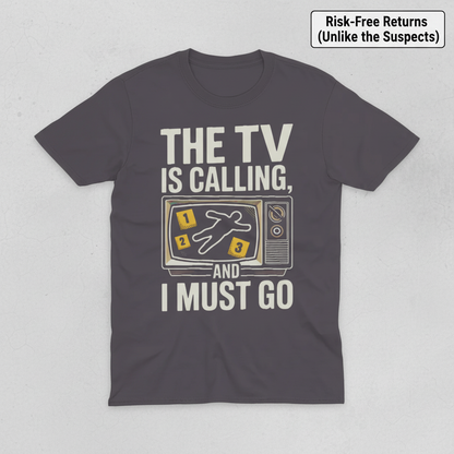The TV Is Calling T-Shirt_clean