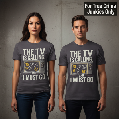 The TV Is Calling T-Shirt_stoic