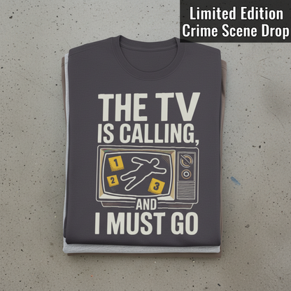 The TV Is Calling T-Shirt_stacked_flatlay