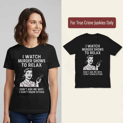 Murder Shows & Chill T-Shirt_model_flat