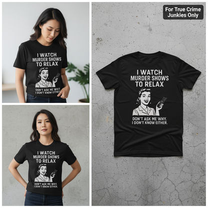 Murder Shows & Chill T-Shirt_3_panel