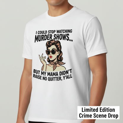 Murder Show Addict T-Shirt__space