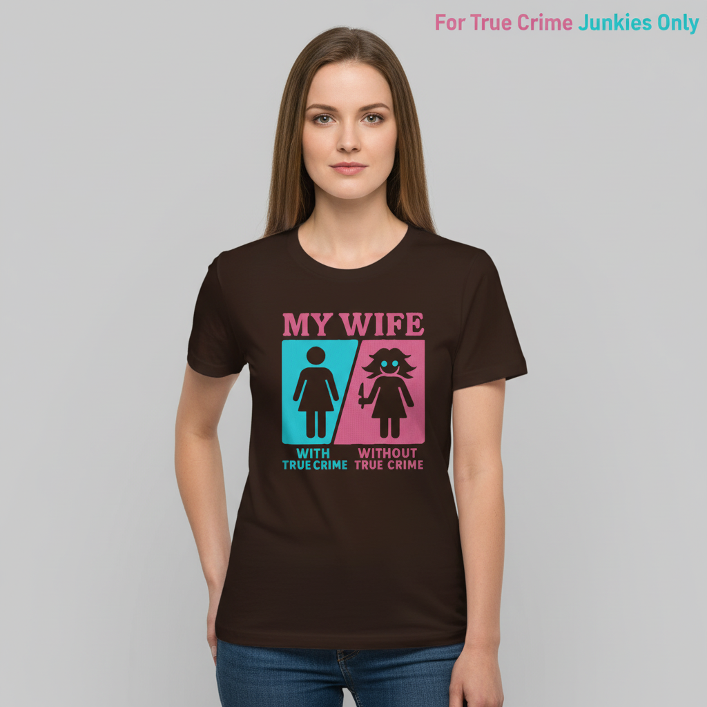 My Wife Without True Crime T-Shirt__hero