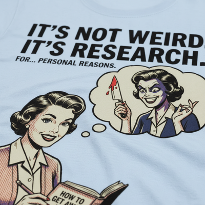 It's Not Weird, It's Research T-Shirt__detail