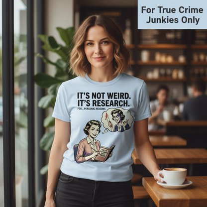 It's Not Weird, It's Research T-Shirt__lifestyle