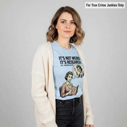 It's Not Weird, It's Research T-Shirt__hero