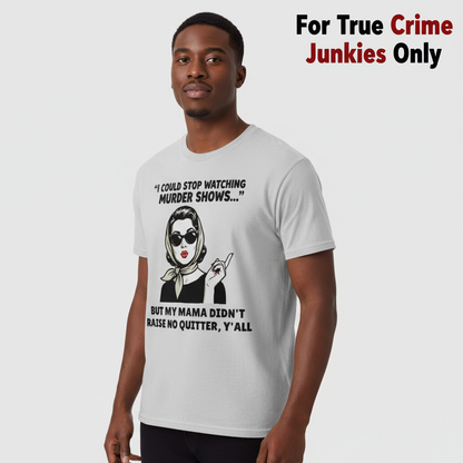 Murder Shows & Mama Raised Right T-Shirt__hero