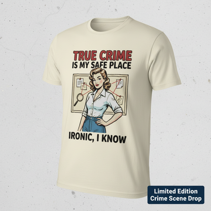 True Crime Safe Place T-Shirt__space