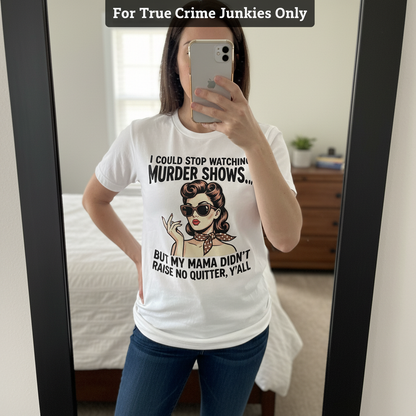 Murder Show Addict T-Shirt_mirror_selfie