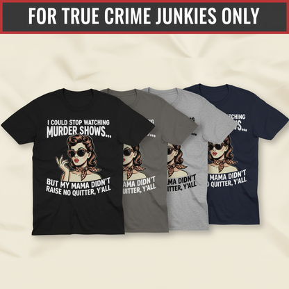 Murder Show Addict T-Shirt_quad_showcase