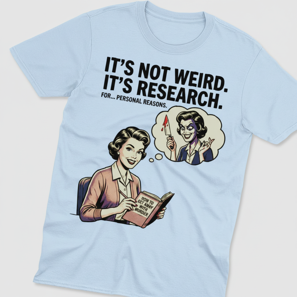 It's Not Weird, It's Research T-Shirt_extreme_za