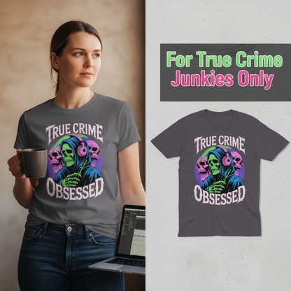 True Crime Obsessed T-Shirt_model_flat