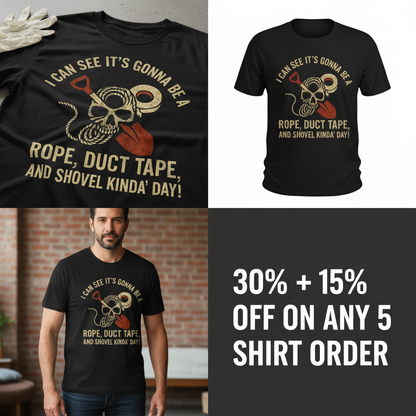 Rope, Duct Tape & Shovel T-Shirt_4_panel
