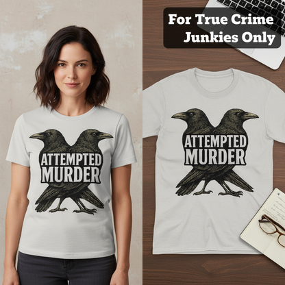 Attempted Murder T-Shirt_model_flat