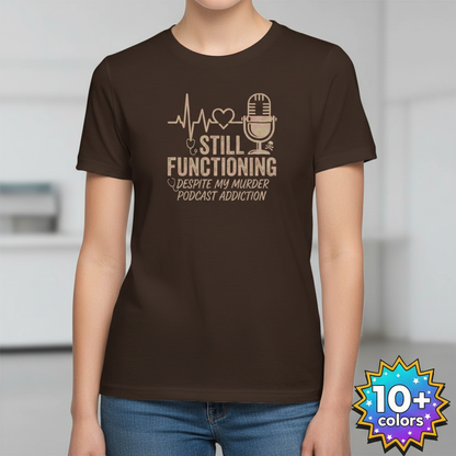 Still Functioning Murder Podcast T-Shirt_badge