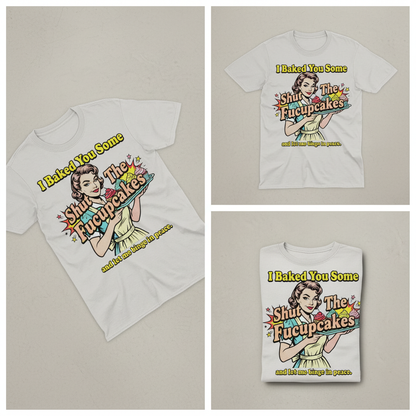 Shut The Fucupcakes T-Shirt_triple_showcase