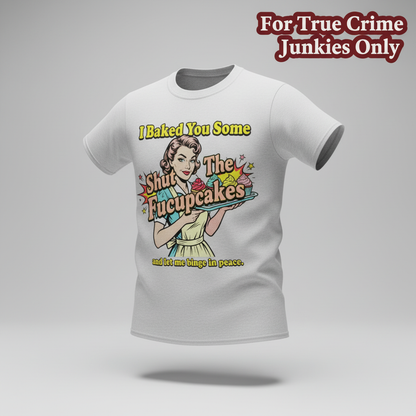 Shut The Fucupcakes T-Shirt_3d_float