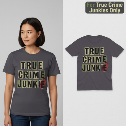 True Crime Junkie T-Shirt_model_flat