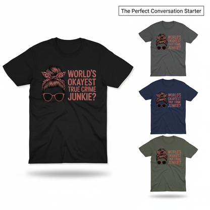 World's Okayest True Crime Junkie T-Shirt_color_grid