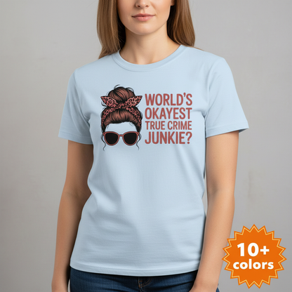 World's Okayest True Crime Junkie T-Shirt_badge