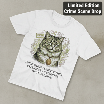Expensive Mysterious True Crime Cat T-Shirt_fold_tilt