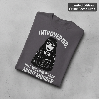 Introverted But Murder Curious T-Shirt_fold_tilt