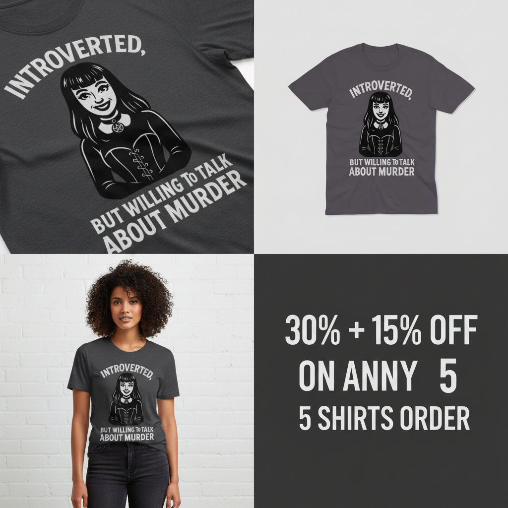 Introverted But Murder Curious T-Shirt_4_panel